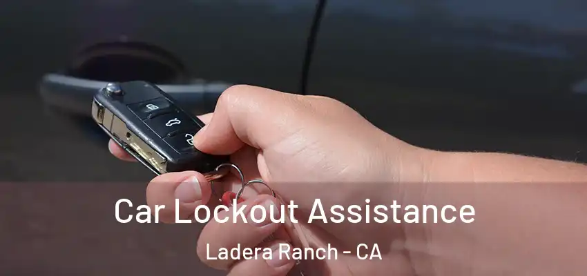Car Lockout Assistance Ladera Ranch - CA