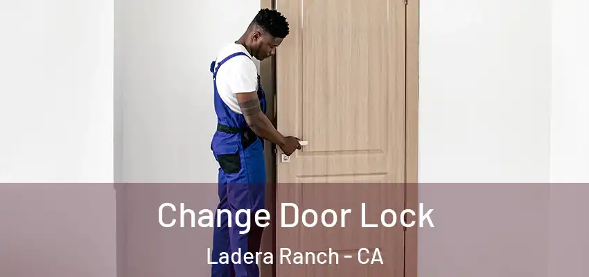  Change Door Lock Ladera Ranch - CA