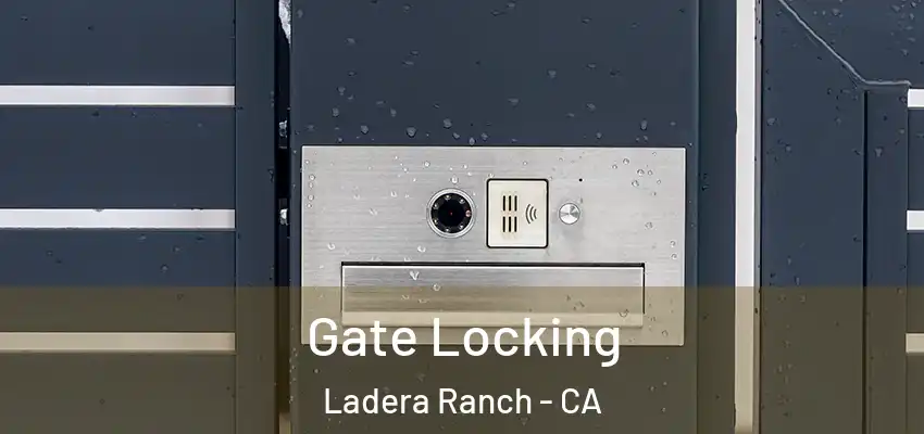 Gate Locking Ladera Ranch - CA
