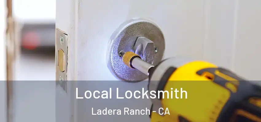 Local Locksmith Ladera Ranch - CA