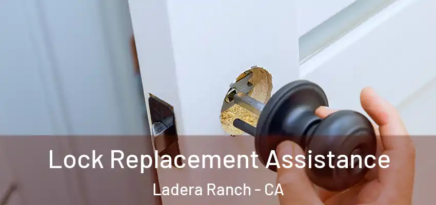 Lock Replacement Assistance Ladera Ranch - CA