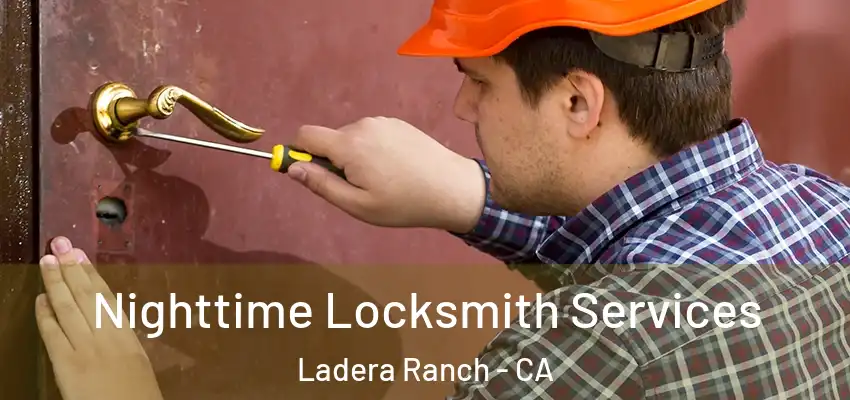 Nighttime Locksmith Services Ladera Ranch - CA