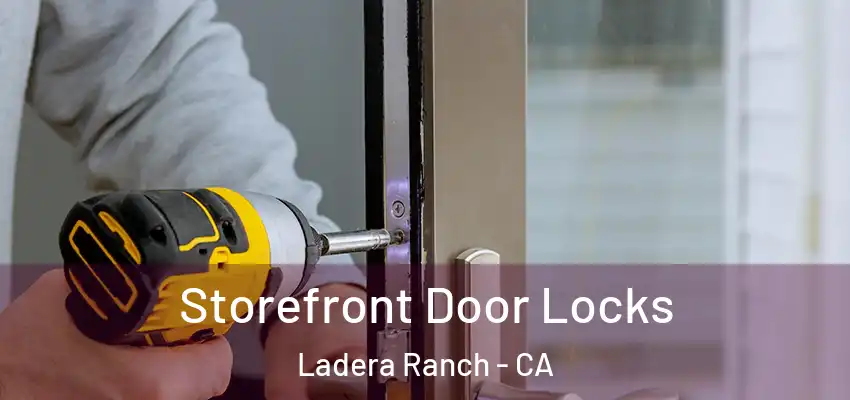 Storefront Door Locks Ladera Ranch - CA