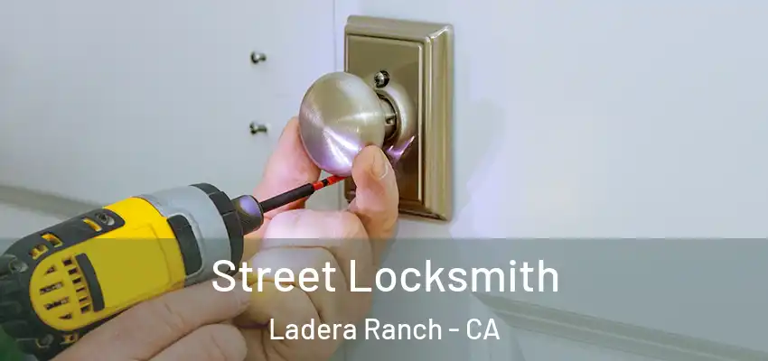 Street Locksmith Ladera Ranch - CA
